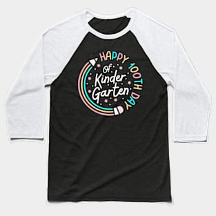 Happy 100Th Day Kindergarten 100 Day Of School Teacher Baseball T-Shirt